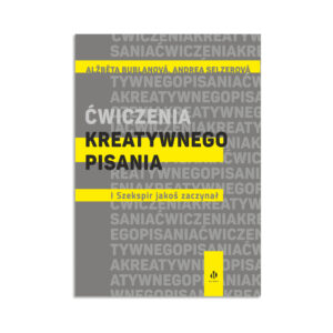 Ćwiczenia kreatywnego pisania. I Szekspir jakoś zaczynał